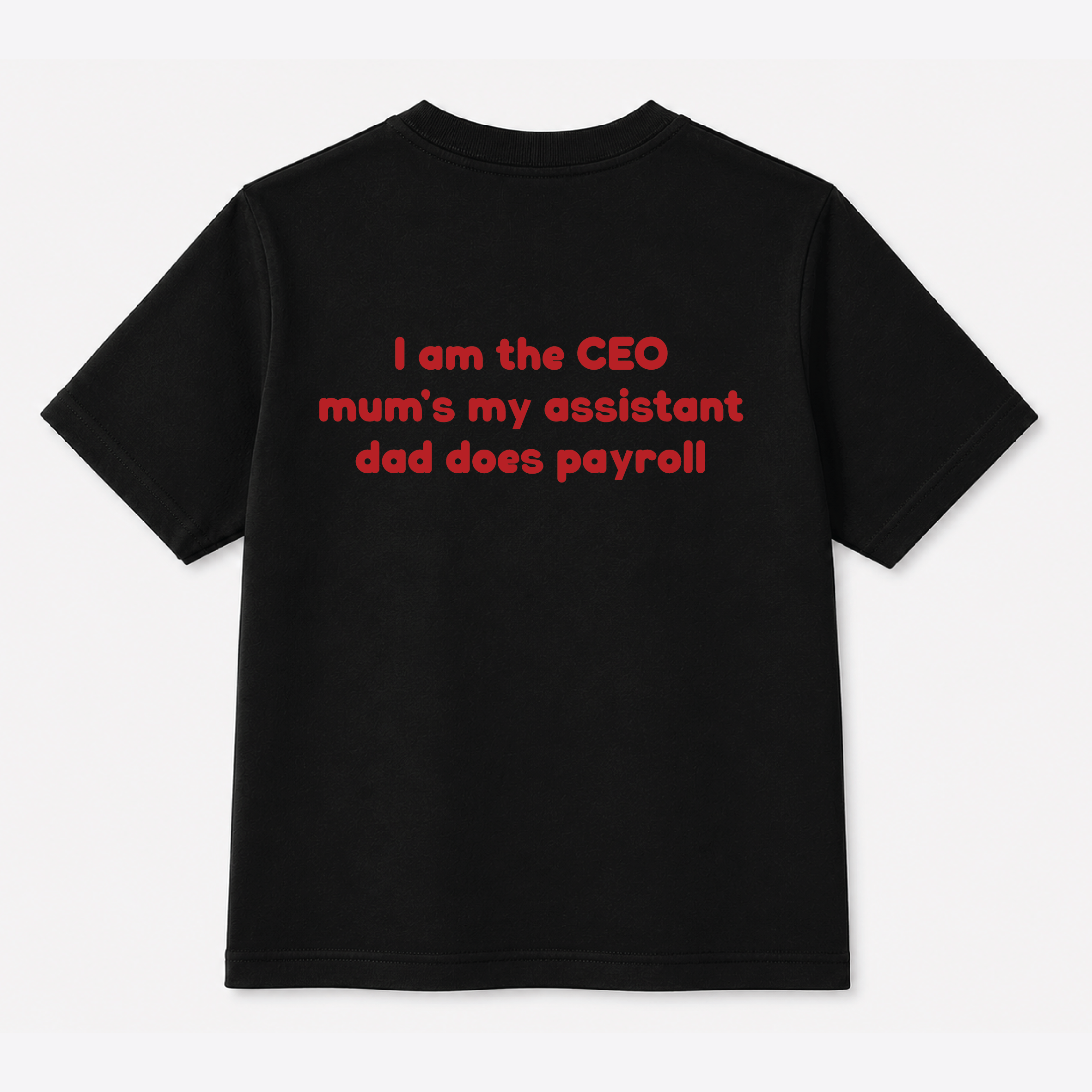 I am the CEO- Back Design Tee