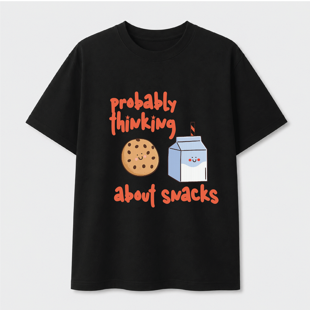 Probably Thinking About Snacks - Tee
